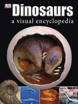 cover image of Dinosaurs A Visual Encyclopedia